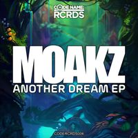 Moakz - Another Dream EP