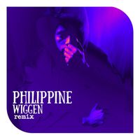 Philippine - Wiggen (Remix)