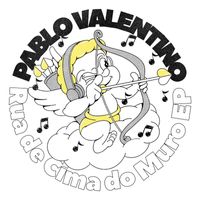 Pablo Valentino - Rua De Cima Do Muro (Explicit)