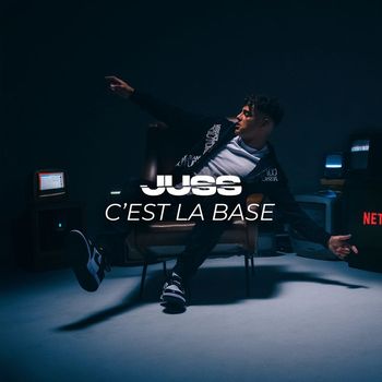 JUSS - C'EST LA BASE