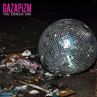 Gazapizm - Yine Edemedik Dans (Explicit)