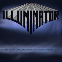 ILLUMINATOR - Past Lights Presence