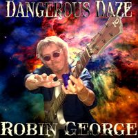 Robin George - Dangerous Daze