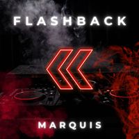 Marquis - Flashback (Explicit)