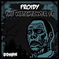 Froidy - The Watchtower EP