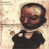 Noah23 - Quicksand (Explicit)