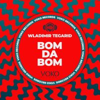 Wladimir Tegarid - Bom Da Bom