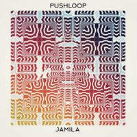 Pushloop - Jamila