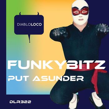 Funkybitz - Put Asunder