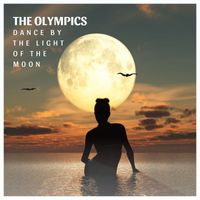 The Olympics - Dance By The Light Of The Moon