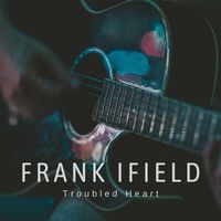 Frank Ifield - Troubled Heart