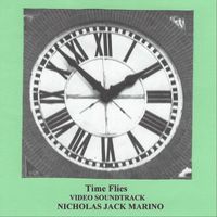 Nicholas Jack Marino - Time Flies (Video Soundtrack)