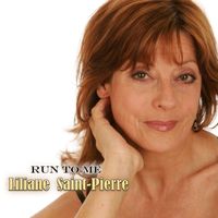Liliane Saint-Pierre - Run to Me