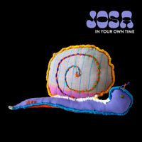 Josa - In Your Own Time