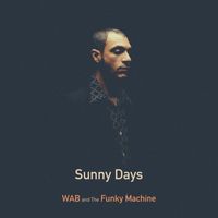 WAB and the Funky Machine - Sunny Days