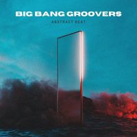Big Bang Groovers - Abstract Beat