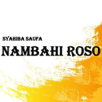 Syahiba Saufa - Nambahi Roso