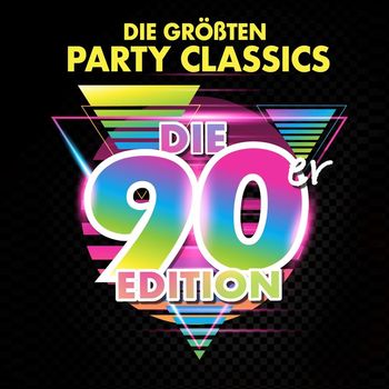 Various Artists - Die Größten Party Classics - Die 90er Edition