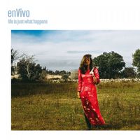 enVivo - Life Is Just What Happens