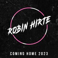 Robin Hirte - Coming Home 2023