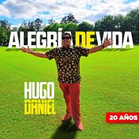 Hugo Daniel - Alegría de Vida
