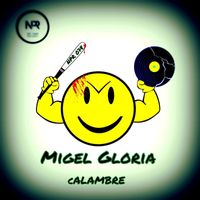 Migel Gloria - Calambre