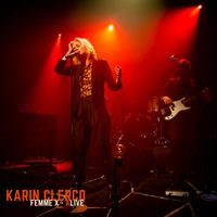 Karin Clercq - Femme X - Alive (Live Version)