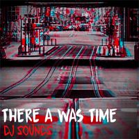 Dj Sounds - There a Was Time