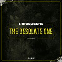 Shadowcore - The Desolate One