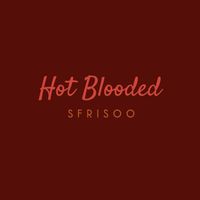 Sfrisoo - Hot Blooded