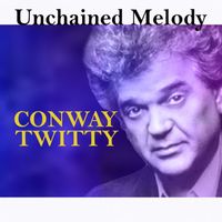 Conway Twitty - Unchained Melody