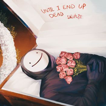 Dream - Until I End Up Dead