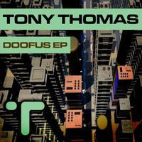 Tony Thomas - Doofus EP