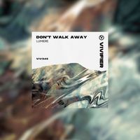 Lumiere - Don't Walk Away