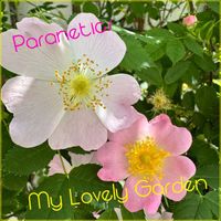 Paranetics - My Lovely Garden (L.A. Edition 2023)