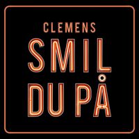 Clemens - Smil Du På (Explicit)
