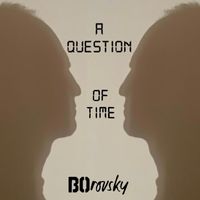 Borovsky - A Question of Time