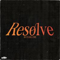 Willis - Resolve (Interlude)