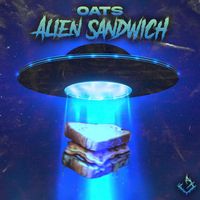 Oats - Alien Sandwich