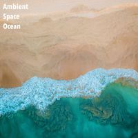 Ocean Waves - Ambient Space Ocean