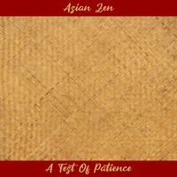 Asian Zen - A Test of Patience