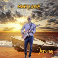 Jeremy - Mwen Rivé
