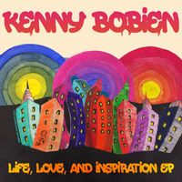 Kenny Bobien - Life, Love and Inspiration EP