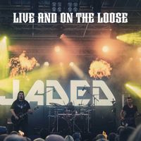 JADED - Live And On The Loose (Live) (Live)