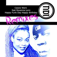 Cassio Ware - Happy Funk Day Happy Birthday Remixes