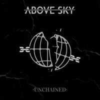 Above Sky - Unchained