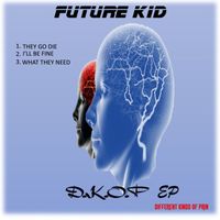 Future Kid - They Go Die