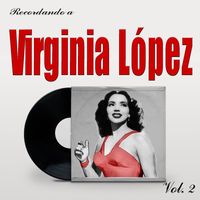 Virginia López - Recordando a Virginia López, Vol. 2