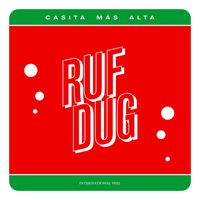 Ruf Dug - Casita Más Alta
