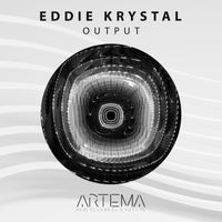 Eddie Krystal - Output